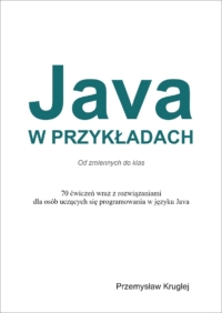 Frontowa okładka książki "Java w przykładach" autorstwa Przemysława Krugleja